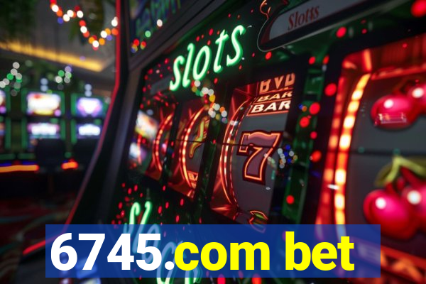 6745.com bet