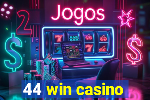 44 win casino