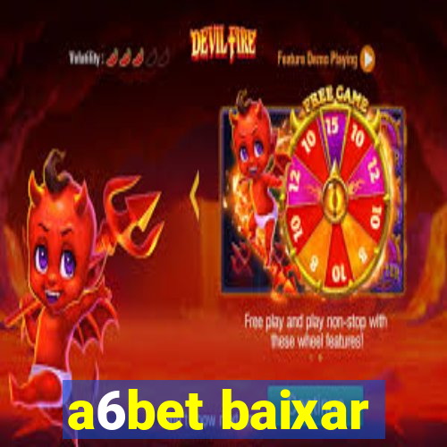 a6bet baixar