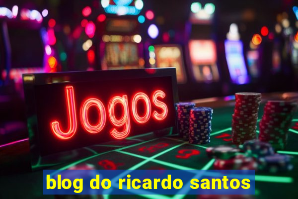 blog do ricardo santos