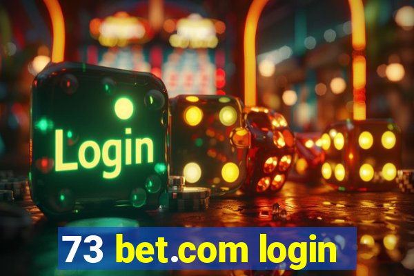 73 bet.com login