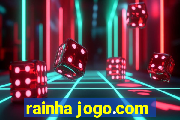 rainha jogo.com