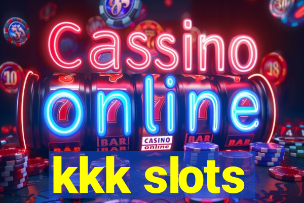 kkk slots