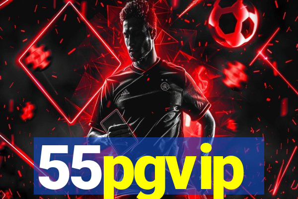 55pgvip