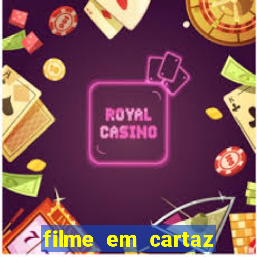 filme em cartaz cine araujo