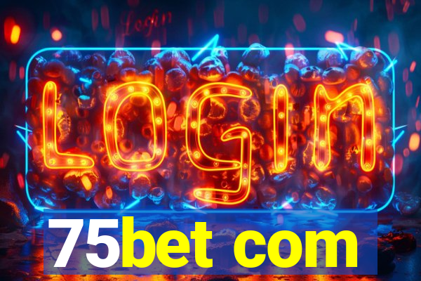 75bet com