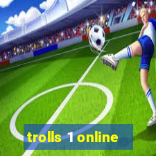 trolls 1 online