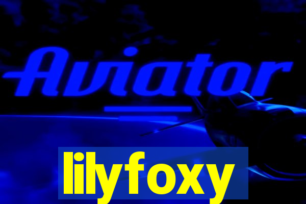 lilyfoxy