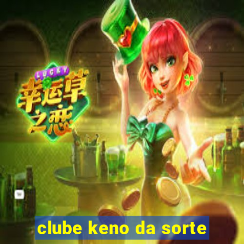 clube keno da sorte