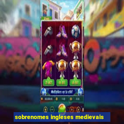 sobrenomes ingleses medievais