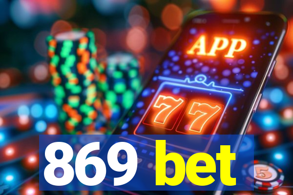 869 bet