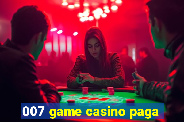 007 game casino paga