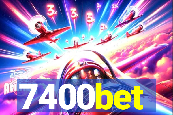 7400bet