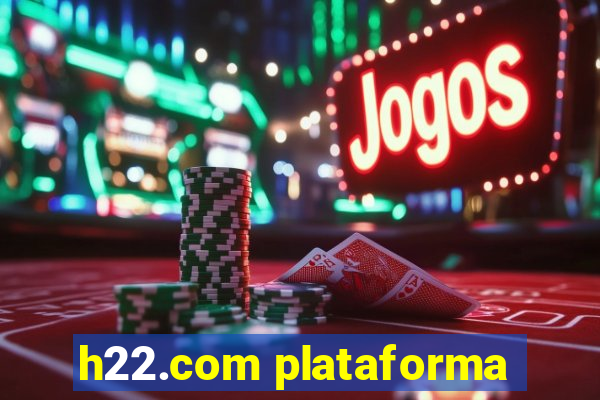 h22.com plataforma