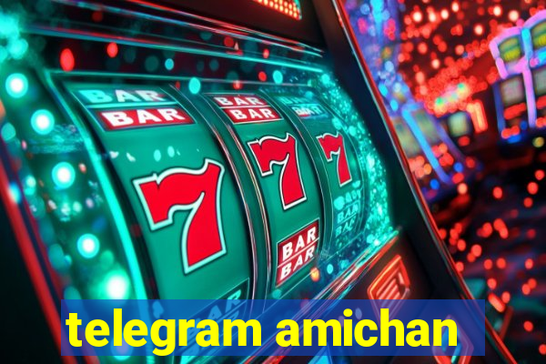 telegram amichan