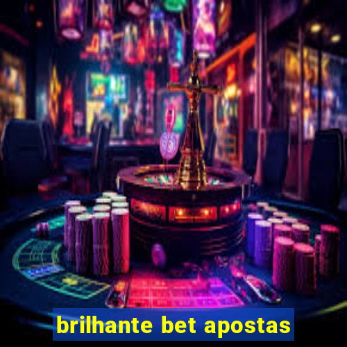 brilhante bet apostas