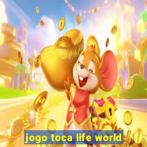 jogo toca life world