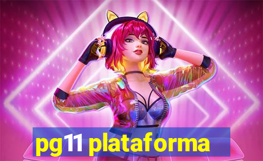 pg11 plataforma