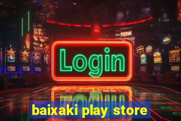 baixaki play store