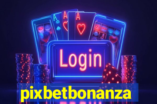 pixbetbonanza