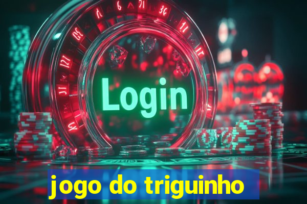 jogo do triguinho