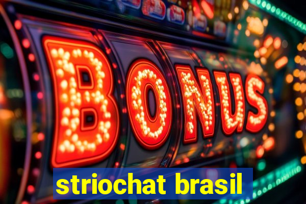 striochat brasil