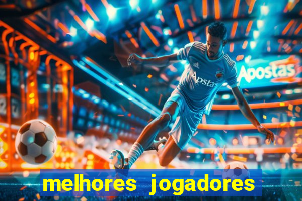 melhores jogadores football manager 2012