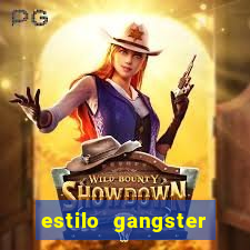 estilo gangster shopping popular