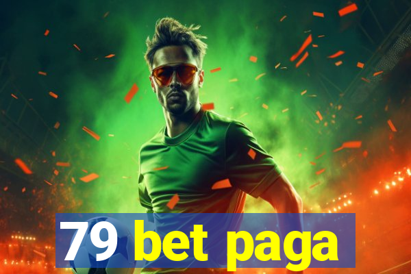 79 bet paga