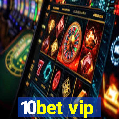 10bet vip