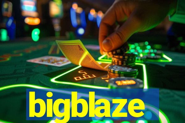 bigblaze