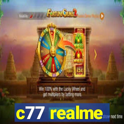 c77 realme