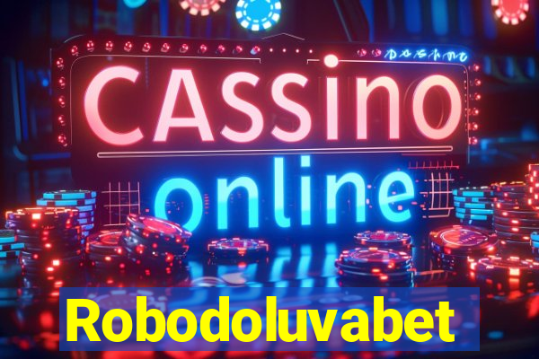 Robodoluvabet