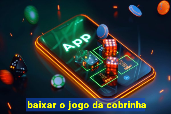 baixar o jogo da cobrinha