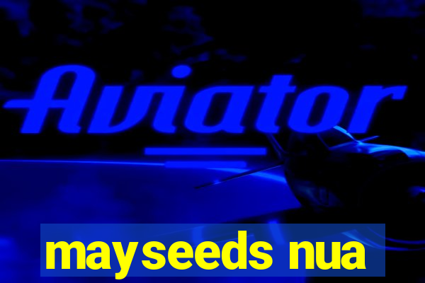 mayseeds nua