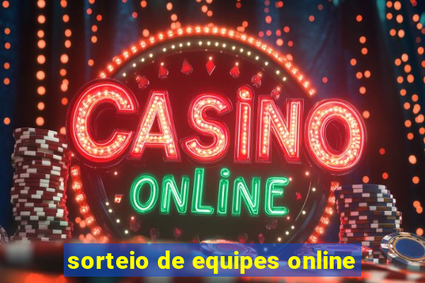 sorteio de equipes online