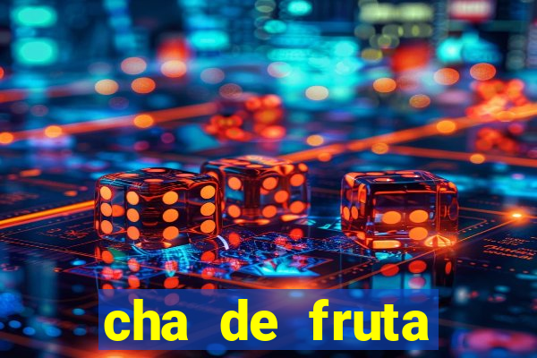 cha de fruta estrela stardew valley id 1.6