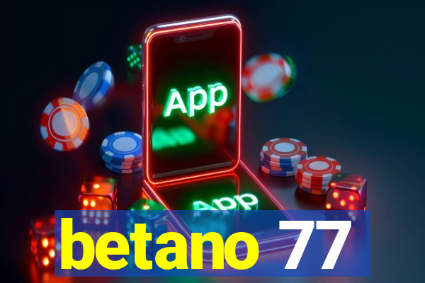 betano 77