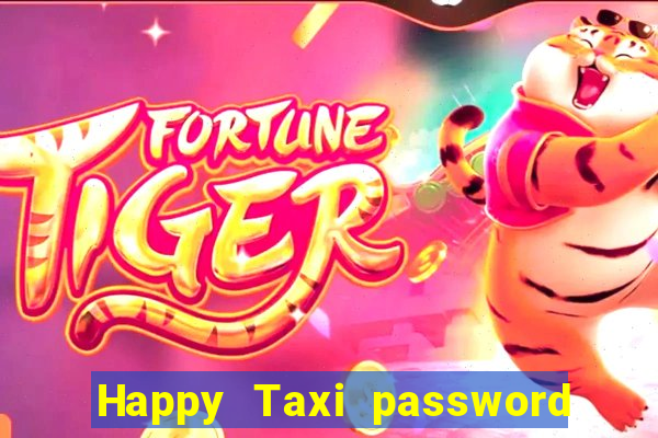 Happy Taxi password road 96 road 96 happy taxi security