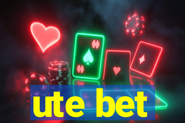 ute bet