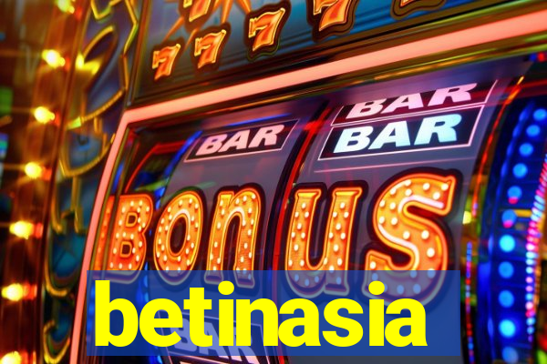 betinasia