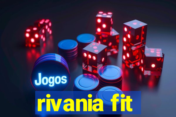 rivania fit