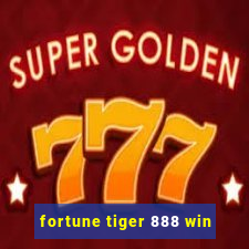 fortune tiger 888 win