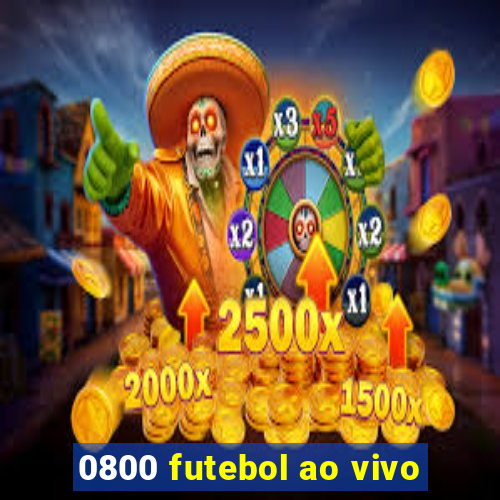 0800 futebol ao vivo