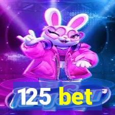 125 bet