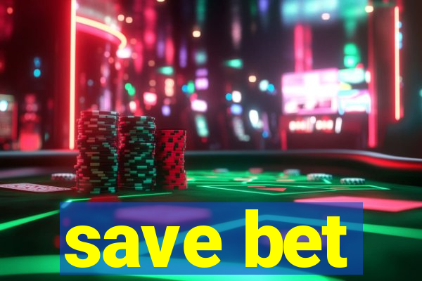 save bet