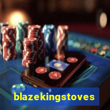 blazekingstoves