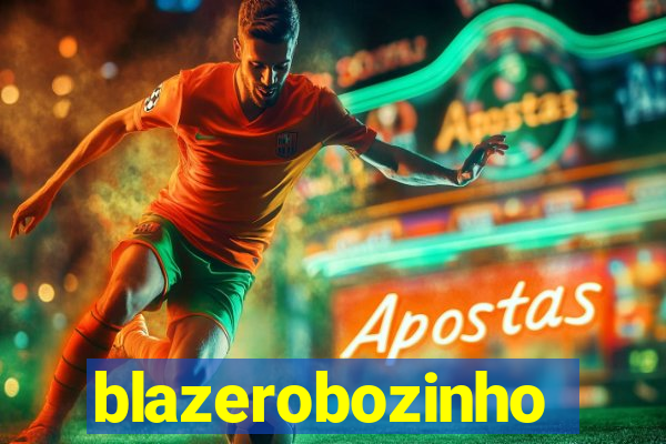 blazerobozinho