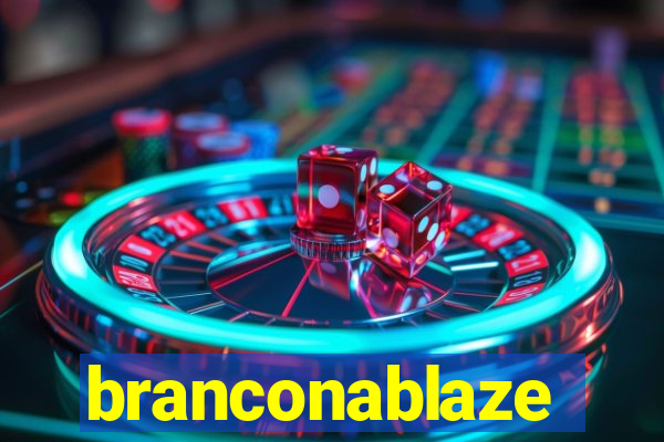 branconablaze