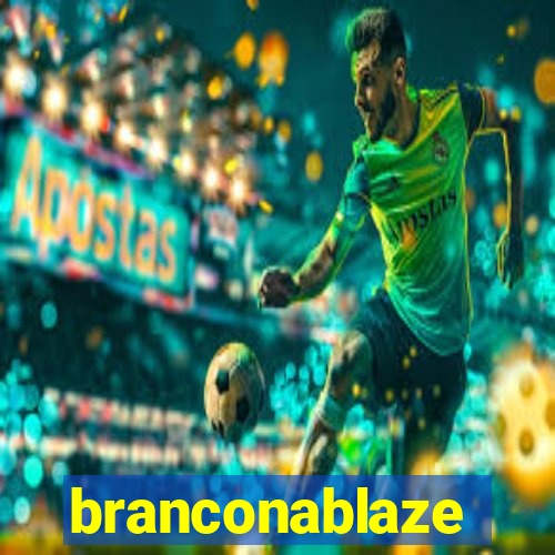 branconablaze